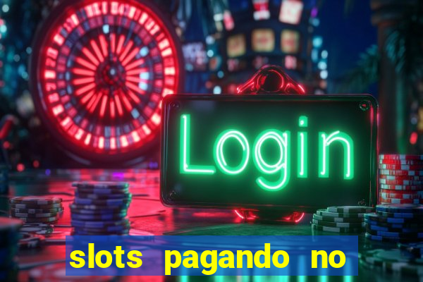 slots pagando no cadastro 2024